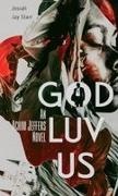 Josiah Jay Starr - God Luv Us