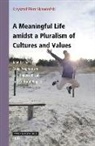 Piotr Skowro&amp;, Krzysztof Piotr Skowro&amp;324;ski - A Meaningful Life Amidst a Pluralism of Cultures and Values