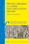 Helwi Blom, Evelien Chayes, Ann-Marie Hansen, Rindert Jagersma - Private Libraries and Their Documentation, 1665-1830