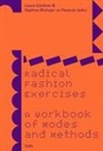 Laura Gardner, Daphne Mohajer Va Pesaran - Radical Fashion Exercises: A Workbook of Modes and Methods