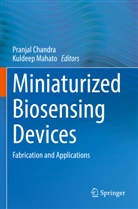 Pranjal Chandra, Mahato, Kuldeep Mahato - Miniaturized Biosensing Devices