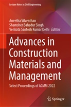 Shamsher Bahadur Singh, Venkata Santosh Kumar Delhi, Venka Santosh Kumar Delhi, Shamsher Bahadur Singh, Aneetha Vilventhan - Advances in Construction Materials and Management