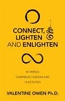 Valentine Owen, Valentine Owen Ph. D. - Connect, Lighten and Enlighten