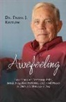 Frank J. Kinslow - Awefeeling: How You Can Decrease Pain, Break Negative Patterns, and Find Peace in Only 31&#8260;2 Minutes a Day
