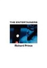Richard Prince - Richard Prince: The Entertainers