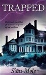 Siân Mole - Trapped