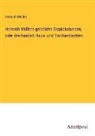 Heinrich Müller - Heinrich Müllers geistliche Erquickstunden, oder dreihundert Haus- und Tischandachten