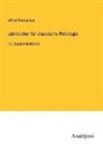 Alfred Fleckeisen - Jahrbücher für classische Philologie