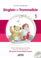Anette Maniscalco, Karin Schuh, Sissi Katefidis, Martin Schuh - Singlein und der Trommelbär - Band 1 (inkl. Musik-CD), m. 1 Audio-CD