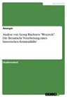 Anonym, Anonymous - Analyse von Georg Büchners "Woyzeck". Die literarische Verarbeitung eines historischen Kriminalfalls?
