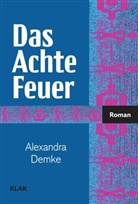 Alexandra Demke - Das Achte Feuer