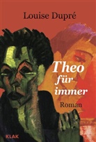 Louise Dupré - Theo für immer