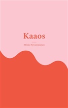Mikko Nevantakanen - Kaaos