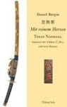 Daniel Bürgin - "Mit reinem Herzen" - Terao Naomasa, Samurai des frühen 17. Jhs., und sein Katana