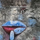 Yasmine Madaoui - Stylo et Pinceau