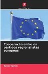 Kévin Vercin - Cooperação entre os partidos regionalistas europeus