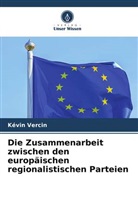 Kévin Vercin - Die Zusammenarbeit zwischen den europäischen regionalistischen Parteien
