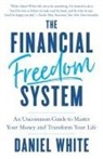 Daniel White - The Financial Freedom System