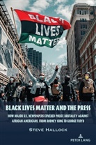 Steve Hallock - Black Lives Matter and the Press