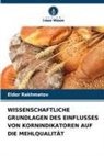 Eldor Rakhmatov - WISSENSCHAFTLICHE GRUNDLAGEN DES EINFLUSSES VON KORNINDIKATOREN AUF DIE MEHLQUALITÄT