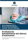 Greta Madruga García, Viviana Pérez Rodríguez, Viz, Amanda Vizcaíno Madruga - Prothetische Rehabilitation bei älteren Erwachsenen