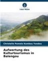 Christelle Pamela Kombou Yondou - Aufwertung des Kulturtourismus in Balengou