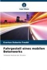 Everton Roberto Freddi - Fahrgestell eines mobilen Betonwerks