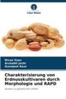 Arunabh Joshi, Gunnjeet Kaur, Divya Vyas - Charakterisierung von Erdnusskultivaren durch Morphologie und RAPD