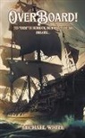 Michael White - Overboard!