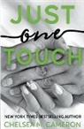 Chelsea M. Cameron - Just One Touch