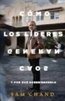 Samuel R. Chand - Cómo los líderes generan caos
