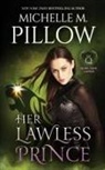 Michelle M. Pillow - Her Lawless Prince