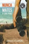 Gonzalo Villarruel - Nunca Mates A Un Pibe