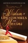 Arthur Schopenhauer - The Wisdom of Life & Counsels and Maxims