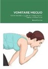 Nakaghata Dyokhan, Daria Tromba - Vomitare Meglio