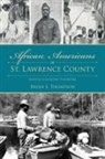 Bryan Thompson, Bryan S Thompson, Bryan S. Thompson - African Americans of St. Lawrence County