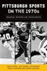 David Finoli, Chris Fletcher, Frank Garland, Tom Rooney, Tim Rooney - Pittsburgh Sports in the 1970s
