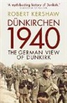 Robert Kershaw - Dunkirchen 1940