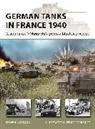 Steven J Zaloga, Steven J. Zaloga, Zaloga Steven J., Felipe Rodríguez - German Tanks in France 1940