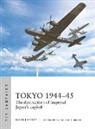 Mark Lardas, Edouard A. Groult - Tokyo 1944-45