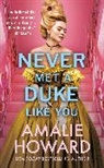 Amalie Howard, Howard Amalie - Never Met a Duke Like You