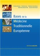 Heide-Dore Bertschi-Stahl, Rosmarie Fehr-Streule, Chrischta Ganz, Fri Garvelmann, Friedemann Garvelmann, Christian Raimann - Les bases de la médecine traditionnelle européenne