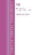 Office Of The Federal Register,  Office Of The Federal Register (U S,  Office of the Federal Register (U S ),  Office of the Federal Register (U.S.) - Code of Federal Regulations, Title 50 Wildlife and Fisheries 228 - 599, Revised As of October 1, 202