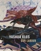 Tracy L. Adler, Yashua Klos, Tracy L. Adler - Yashua Klos: Our Labour