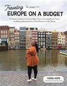 Tonia Hope - Traveling Europe on a Budget