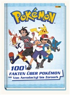 Panini, Pokémon - Pokémon: 100 Fakten über Pokémon - von Aerodactyl bis Zoroark