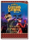 Anja Clemens, Verena Gschwind, Claudia Weber - Miraculous: Ladybug & Cat Noir Der Film: Mein großes Fanbuch zum Film