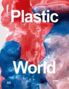 Sebastian Baden, Heather Davis, HazMatLab u a, Martina Weinhart - Plastic World