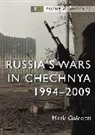 Mark Galeotti, Galeotti Mark - Russia's Wars in Chechnya