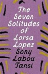 Sony Labou Tansi, Sony Lab'ou Tansi, Tansi Sony Labou - The Seven Solitudes of Lorsa Lopez